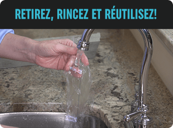 RETIREZ, RINCEZ ET RÉUTILISEZ